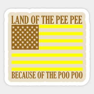 Land Of The Pee Pee Sticker